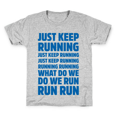 Just Keep Running Kids T-Shirt