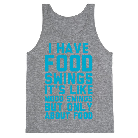 I Have Food Swings Tank Top