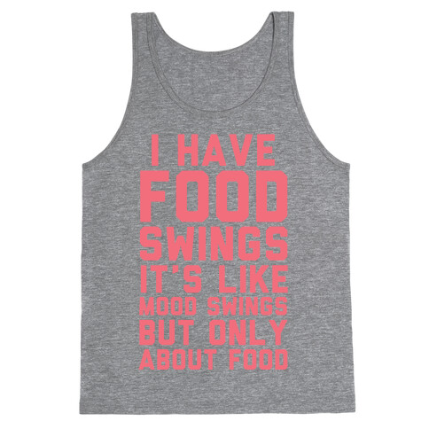 I Have Food Swings Tank Top