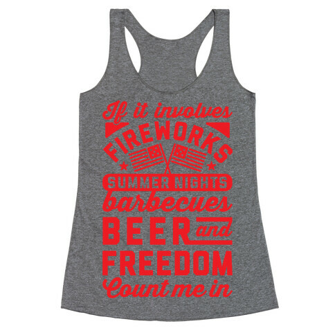 If It Involves Fireworks Count Me In Racerback Tank Top