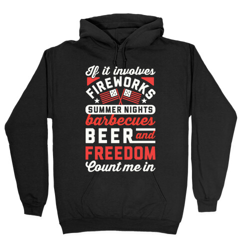 If It Involves Fireworks Count Me In Hooded Sweatshirt