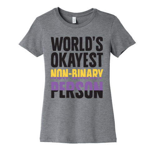 World's Okayest Non-Binary Person Womens T-Shirt