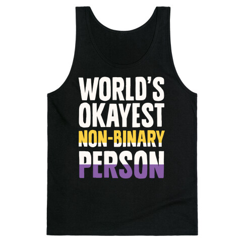 World's Okayest Non-Binary Person Tank Top