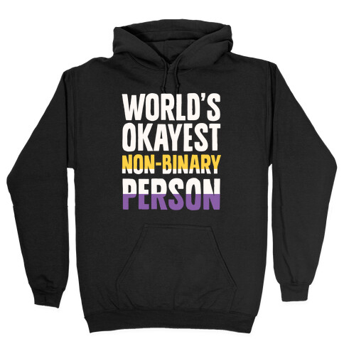 World's Okayest Non-Binary Person Hooded Sweatshirt