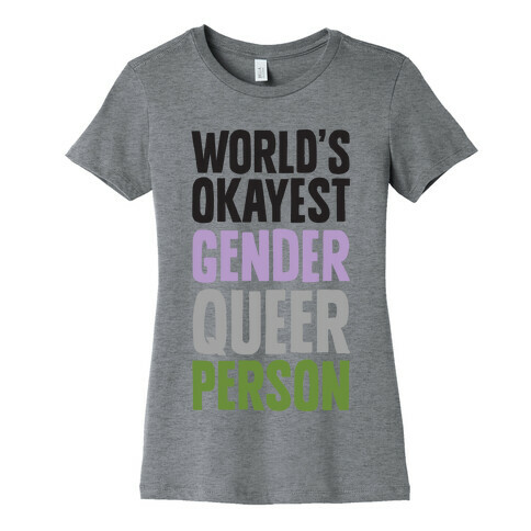World's Okayest Genderqueer Person Womens T-Shirt