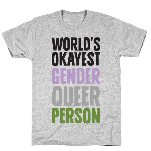 World's Okayest Genderqueer Person T-Shirt