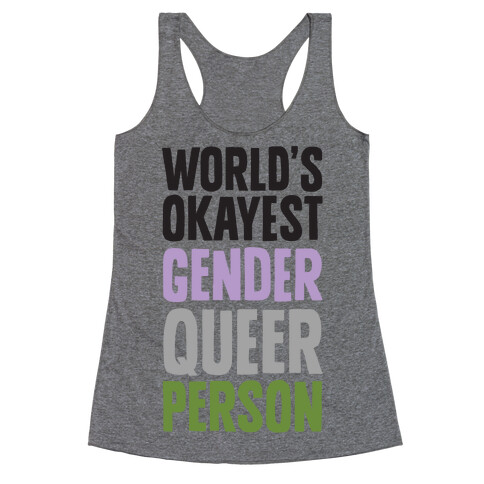 World's Okayest Genderqueer Person Racerback Tank Top