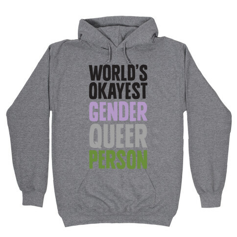 World's Okayest Genderqueer Person Hooded Sweatshirt
