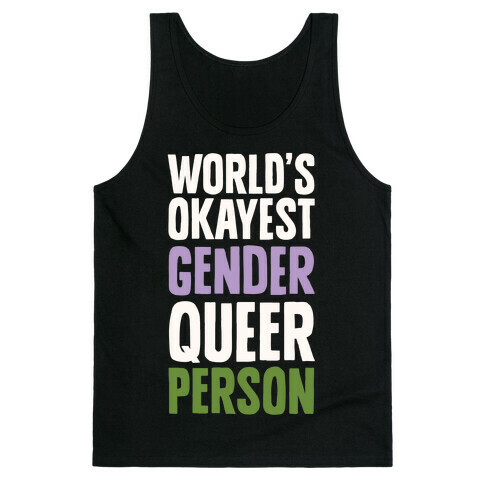 World's Okayest Genderqueer Person Tank Top