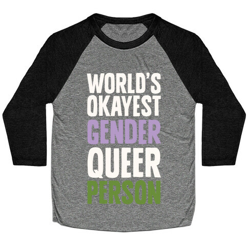 World's Okayest Genderqueer Person Baseball Tee