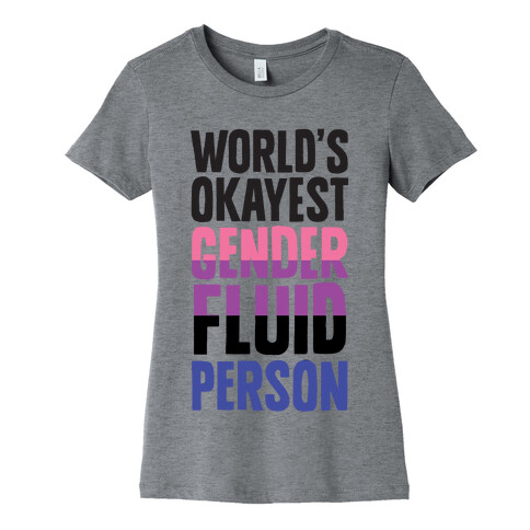 World's Okayest Genderfluid Person Womens T-Shirt