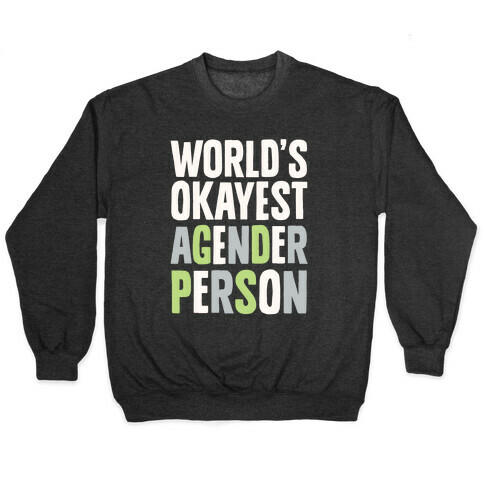 World's Okayest Agender Person Pullover