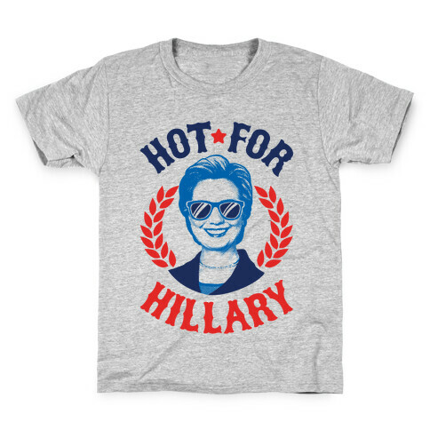 Hot For Hillary Kids T-Shirt