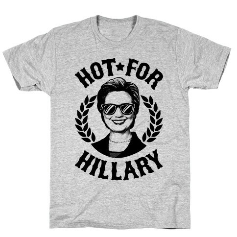 Hot For Hillary T-Shirt