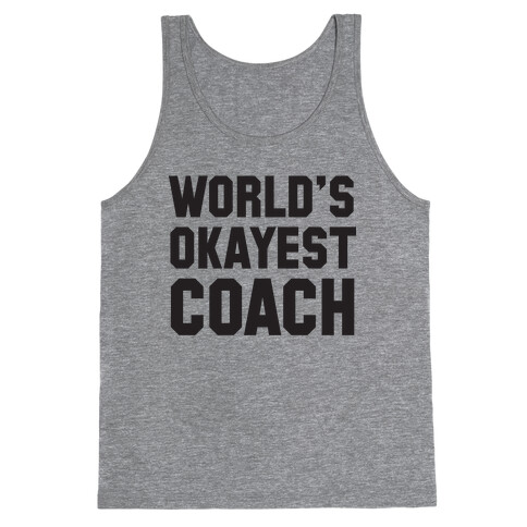 World's Okayest Coach Tank Top