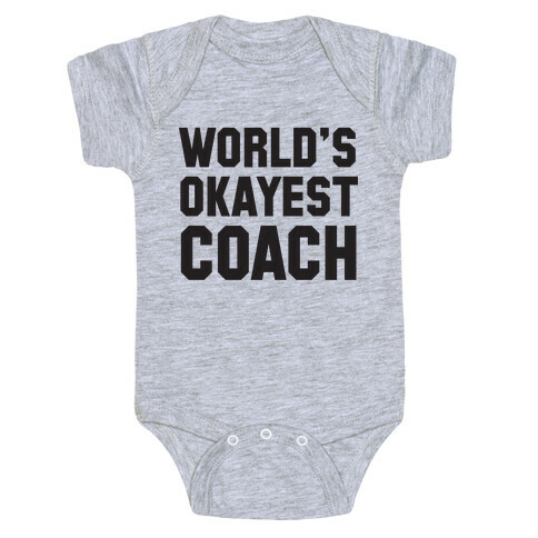 World's Okayest Coach Baby One-Piece