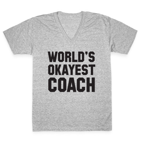 World's Okayest Coach V-Neck Tee Shirt