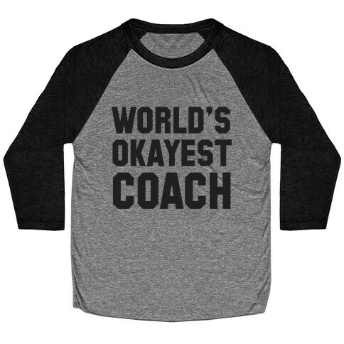 World's Okayest Coach Baseball Tee