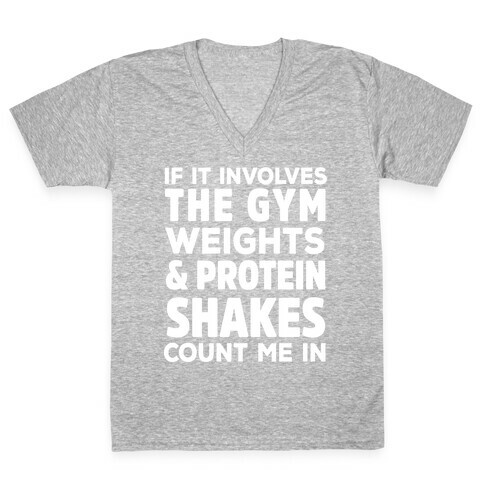 If It Involves The Gym Count Me In V-Neck Tee Shirt