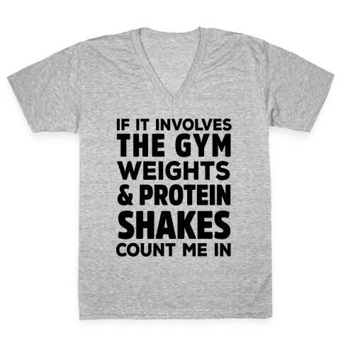 If It Involves The Gym Count Me In V-Neck Tee Shirt