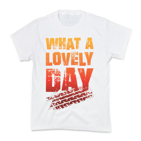 What A Lovely Day Kids T-Shirt