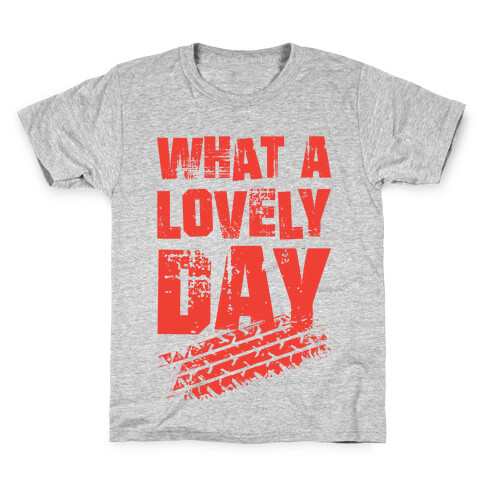 What A Lovely Day Kids T-Shirt