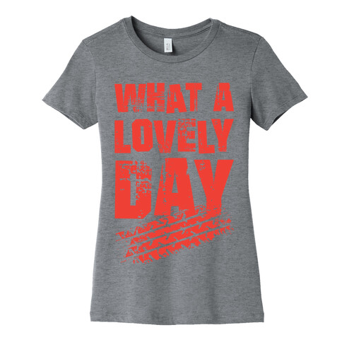 What A Lovely Day Womens T-Shirt