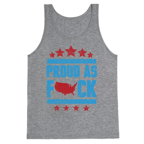 Proud As F*ck Tank Top