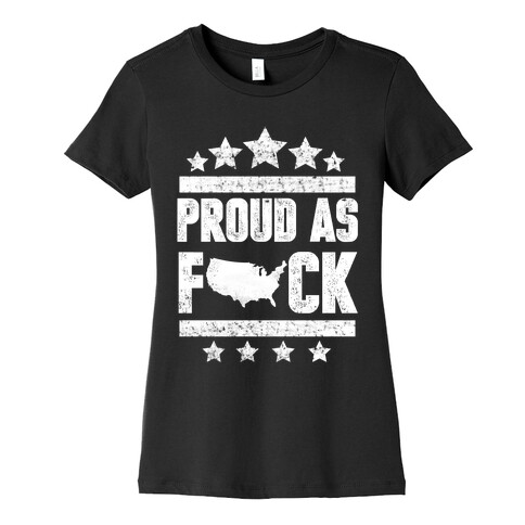 Proud As F*ck Womens T-Shirt