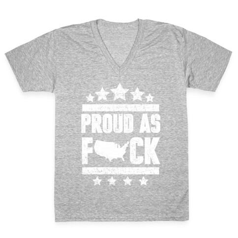 Proud As F*ck V-Neck Tee Shirt