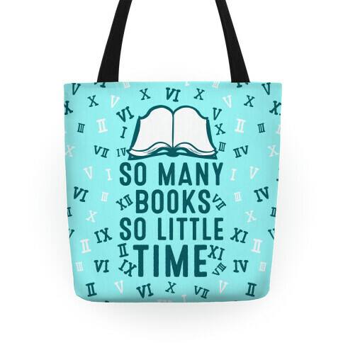 So Many Books. So Little Time Tote