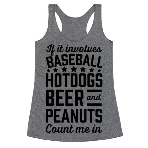 If It Involves Baseball, Hotdogs, Beer And Peanuts Racerback Tank Top