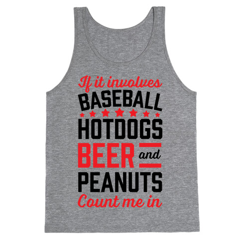 If It Involves Baseball, Hotdogs, Beer And Peanuts Tank Top