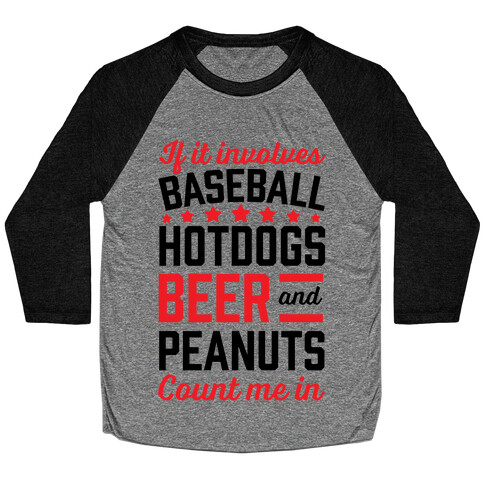 If It Involves Baseball, Hotdogs, Beer And Peanuts Baseball Tee