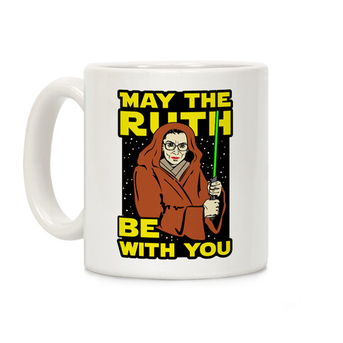 May the Ruth Be with You Coffee Mug