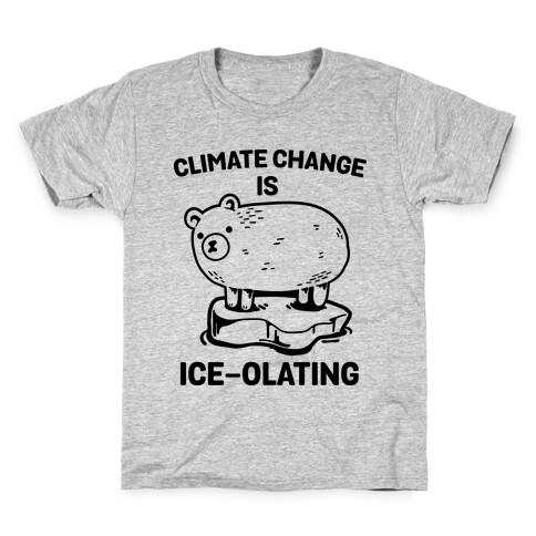 Climate Change Is Ice-olating Kids T-Shirt