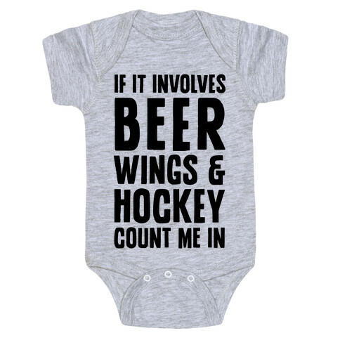 If It Involves Beer Wings & Hockey Count Me In Baby One-Piece