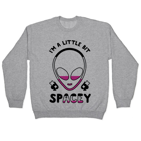 I'm A Little Bit Spacey Pullover