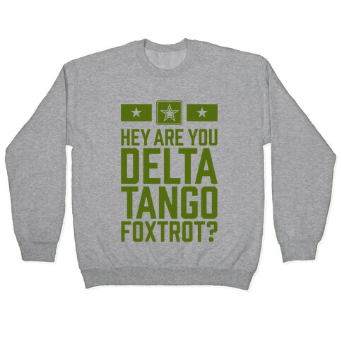Delta Tango Foxtrot (Army) Pullover