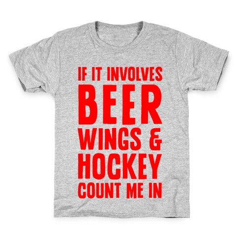 If It Involves Beer Wings & Hockey Count Me In Kids T-Shirt