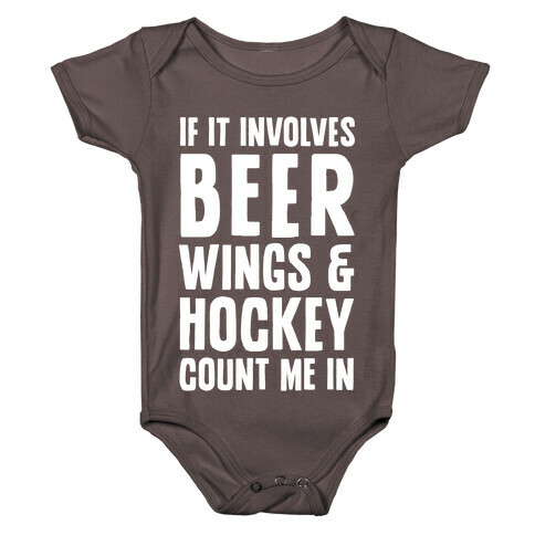 If It Involves Beer Wings & Hockey Count Me In Baby One-Piece