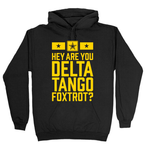 Delta Tango Foxtrot (Army) Hooded Sweatshirt