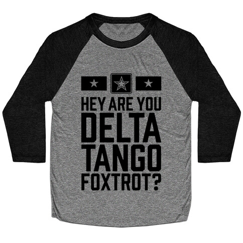 Delta Tango Foxtrot (Army) Baseball Tee