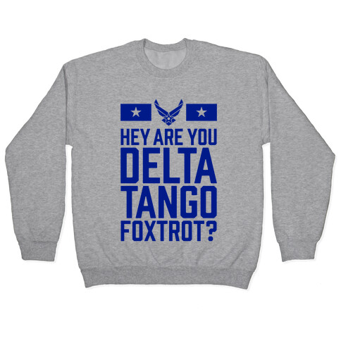 Delta Tango Foxtrot (Air Force) Pullover