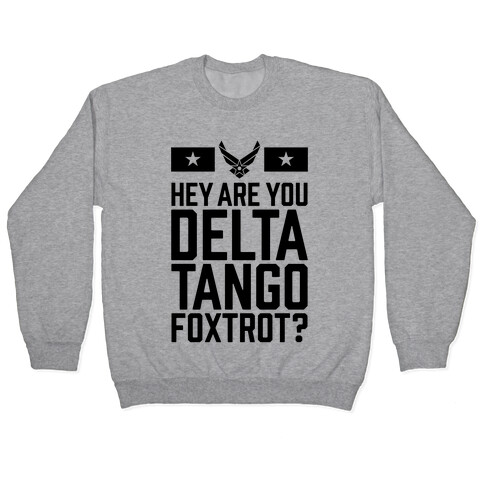 Delta Tango Foxtrot (Air Force) Pullover