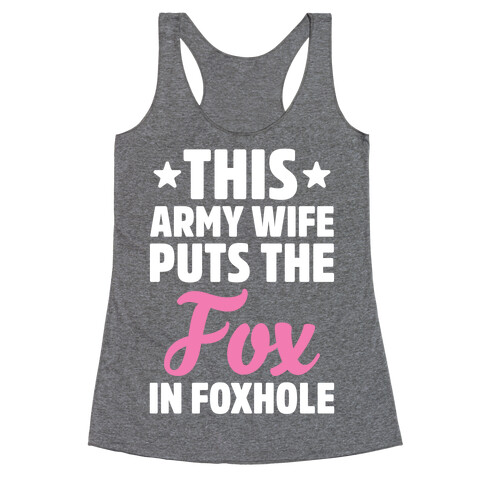 This Army Wife Puts The "Fox" In "Foxhole" Racerback Tank Top