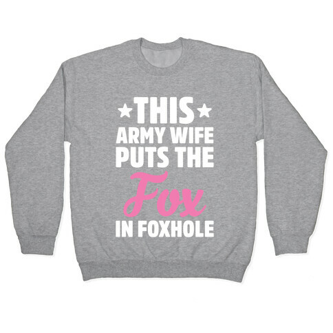 This Army Wife Puts The "Fox" In "Foxhole" Pullover