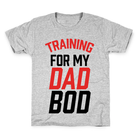 Training For My Dad Bod Kids T-Shirt