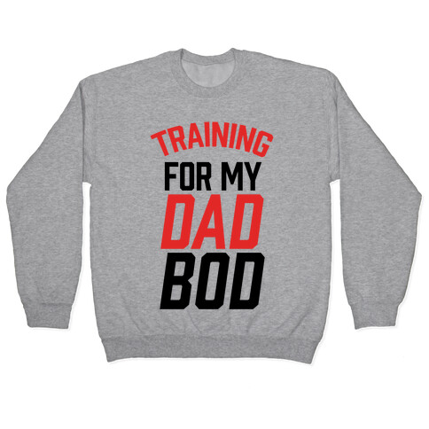 Training For My Dad Bod Pullover