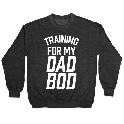 Training For My Dad Bod Pullover